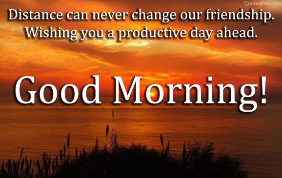 Best Good Morning Wishes Quotes, Messages for Friends with Pictures