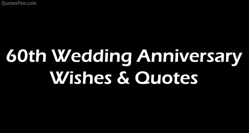 60Th Wedding Anniversary Wishes Quotes With Images