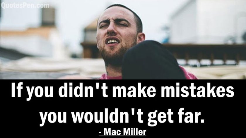 Mac Miller Quotes About Life, Love, Success, Music