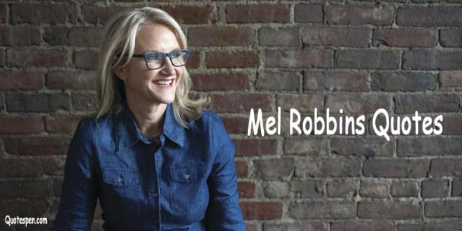 Mel Robbins Quotes That Will Inspire You to Success