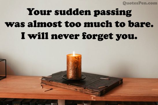 Sudden Death Gone Too Soon Rest in Peace Quotes